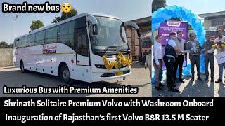 Inauguration of Rajasthan's first Volvo B8R 13.5 M Seater by Shrinath Solitaire  I Busesclick