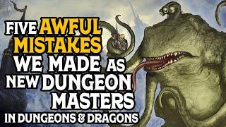 Five Awful Mistakes We Made as New Dungeon Masters for Dungeons and Dragons