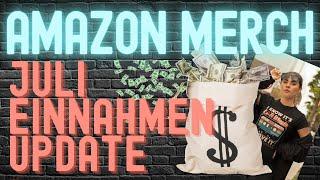 Amazon Merch T-Shirt Verkäufe und Einnahmen Juli 2021 - Geld Verdienen mit Merch By Amazon!