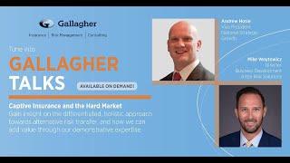 Gallagher Talks | Captive Insurance and a Hard Market