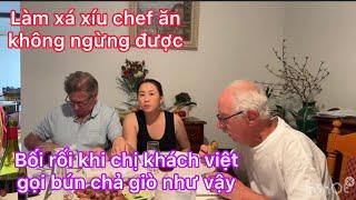 Làm xá xíu chef ăn không ngừng được/bối rối với chị khách việt gọi bún chả giò như vậy/ẩm thực Việt