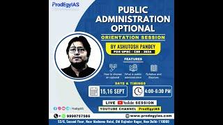 Public Administration Optional Class Lecture (Sept Batch) | Class 2 | Ashutosh Pandey | ProdEgyIAS