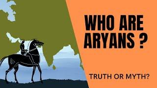 The secret of Aryan origin - Truth or Myth? Indian history