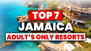 TOP 7 Adults Only All-Inclusive Resorts In Jamaica (2024)