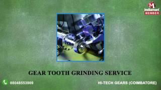 Mechanical Gear and Grinding Service By Hi-tech Gears, Coimbatore