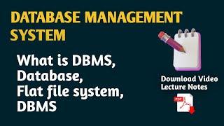 1.1 What is DBMS || Database || DBMS and Flat file system ||DBMS vs Flat file system