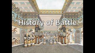 History of Battle - The Fall of Nineveh (612 BCE)