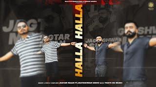 Halla Halla | Jagtar Maan Ft. Jagteshwar sidhu | Official Video | New Latest Punjabi song 2024 |