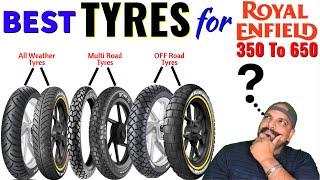 Best TYRES For Royal Enfield Bikes - 350cc to 650cc Tyres