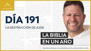 Día 191: La destrucción de Judá — La Biblia en un Año (con Fray Sergio Serrano, OP)