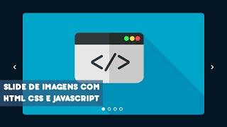 SLIDE DE IMAGENS COM HTML CSS E JAVASCRIPT!