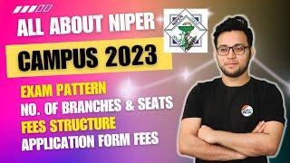 NIPER 2023 | EXAM PATTERN | BRANCHES | NO OF SEATS| FEES STRUCTURE | APPLICATION FORM FEES