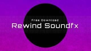 Rewind sound effects ||  Free download