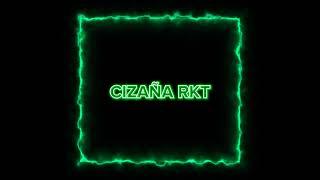 CIZAÑA RKT(EZZE DJ)