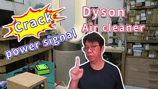 How to crack a Dyson Air Filter Power supply Signal pirate-king studio