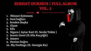 THE BEST OF SERHAT DURMUS | FULL ALBUM VOL. 2 | NON STOP