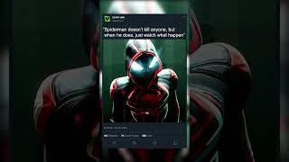 Spiderman don't kill anyone  But when he does  || just wait and watch what happen ...