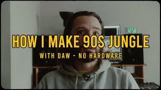 How To Make 90s Jungle With Software - No Hardware | Oldschool Jungle