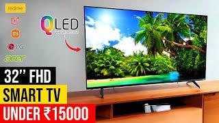 Top 5 Best Smart TV Under 15000 (2023)  Best 32 Inch Smart TV Under ₹15000  FHD & QLED Smart TV