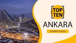 Top 10 Best Tourist Places to Visit in Ankara | Turkey - English