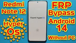 Redmi Note 12 HyperOs FRP Bypass Android 14 without PC, For all Xiaomi HyperOs FRP Bypass #hyperos