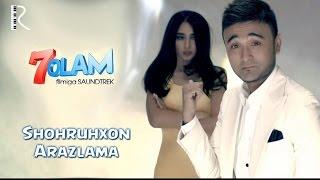 Shohruhxon   Arazlama | Шохруххон - Аразлама (Official Musiv Video)