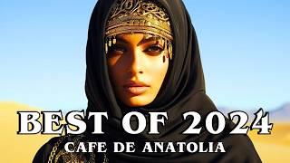 Cafe De Anatolia - Best of 2024 (Mix by Billy Esteban)