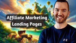 Landing Pages For Affiliate Marketing 2024 (Landing Page Tutorial)