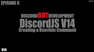 DiscordJS V14 | Creating a UserInfo Command