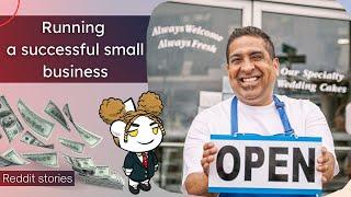 Running a successful small business | Reddit stories