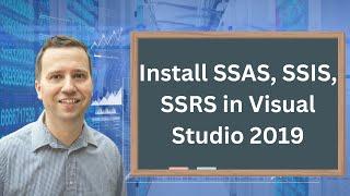 How to install for FREE SQL Server SSAS, SSIS, SSRS using Visual Studio 2019