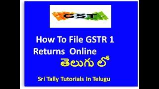 GSTR 1 Return Filing through online in Telugu || How To File GSTR1 Return online step by step guide