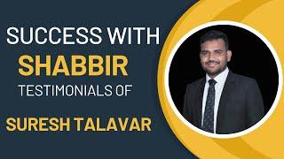 success with Shabbir testimonials of Suresh talavar