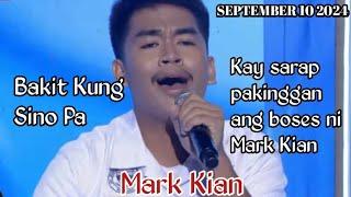 SEPTEMBER 10 2024 | MARK KIAN | BAKIT KUNG SINO PA | TAWAG NG TANGHALAN | SHOWTIME