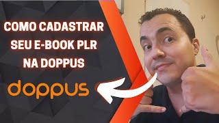 Como Cadastrar Seu E-book PLR na Doppus - Passo a Passo Completo!