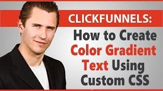 ClickFunnels: How to Create Color Gradient Text Using Custom CSS (On Some Browsers)