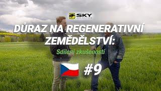 DŮRAZ NA REGENERATIVNÍ ZEMĚDĚLSTVÍ: Sdílení zkušeností - CZ#9 - Petr Sýs