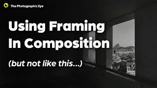 Why Is Your Framing Missing It's Mark? (Photo Composition)