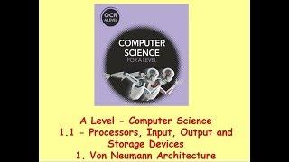 A Level Systems Architecture 1 - Von Neumann Architecture