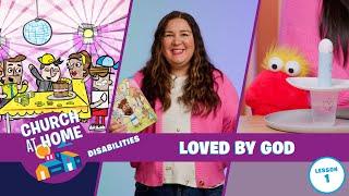 Church at Home | Disabilities | Loved by God