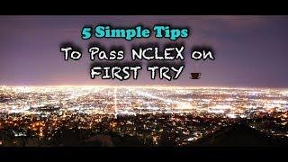 NCLEX Tips: 5 Tips to Pass NCLEX on FIRST Try