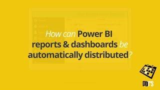 Power BI Tutorial: How to Automatically Distribute Power BI Reports & Dashboards