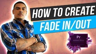 How To Fade In and Out - Adobe Premiere Pro Video/Audio (Fastest Way)