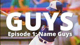 GUYS Episode 1: Baseball's Best Name Guys