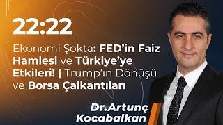 22:22 | Ekonomi Şokta: FED Faiz Hamlesi, Türkiye’ye Etkileri, Trump’ın Dönüşü ve Borsa Çalkantıları