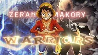 Anime Mix - Warriors (2WEI) - Zerant X Makory - (EDIT/AMV)