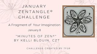 Minutes of Zen - Beginner Zentangle ® - A Fragment of your Imagination! January 8. Seashimmer.