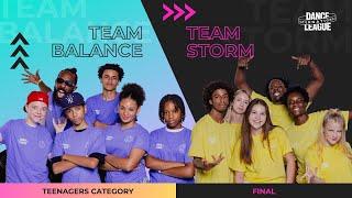 Team Balance vs Team Storm - FINAL Battle Teenagers - International Dance League 2023