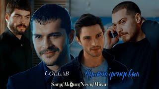 Akgün & Miran & Sarp & Yiğit & Sedat & Sinan