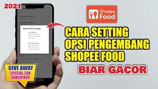 Setting opsi pengembang shopee food gacor